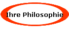 Ihre Philosophie